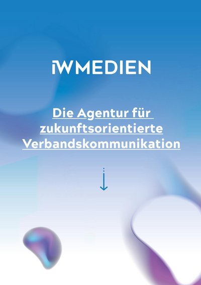 Cover der Präsentation mit dem Text: IW MEDIEN. Die Agentur für zukunftsorientierte Verbandskommunikation.